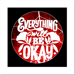 Everything Will Be Okay Posters and Art